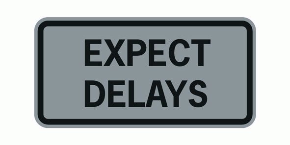 Expect delays sign